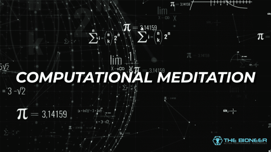 Computational Meditation